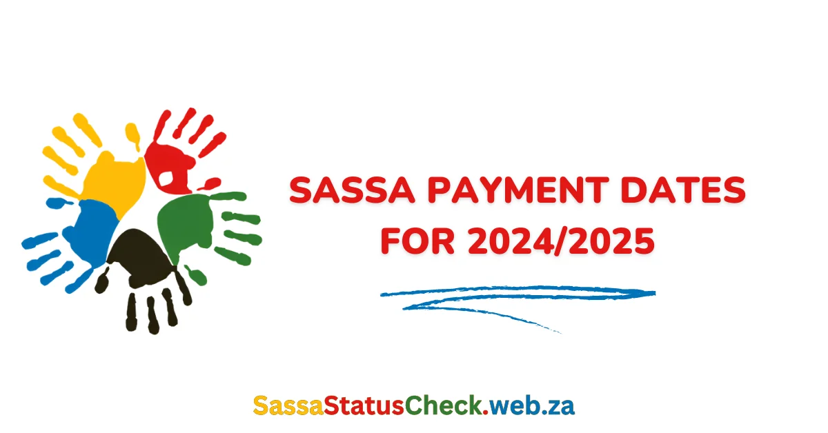 SASSA Payment Dates for 2024/2025
