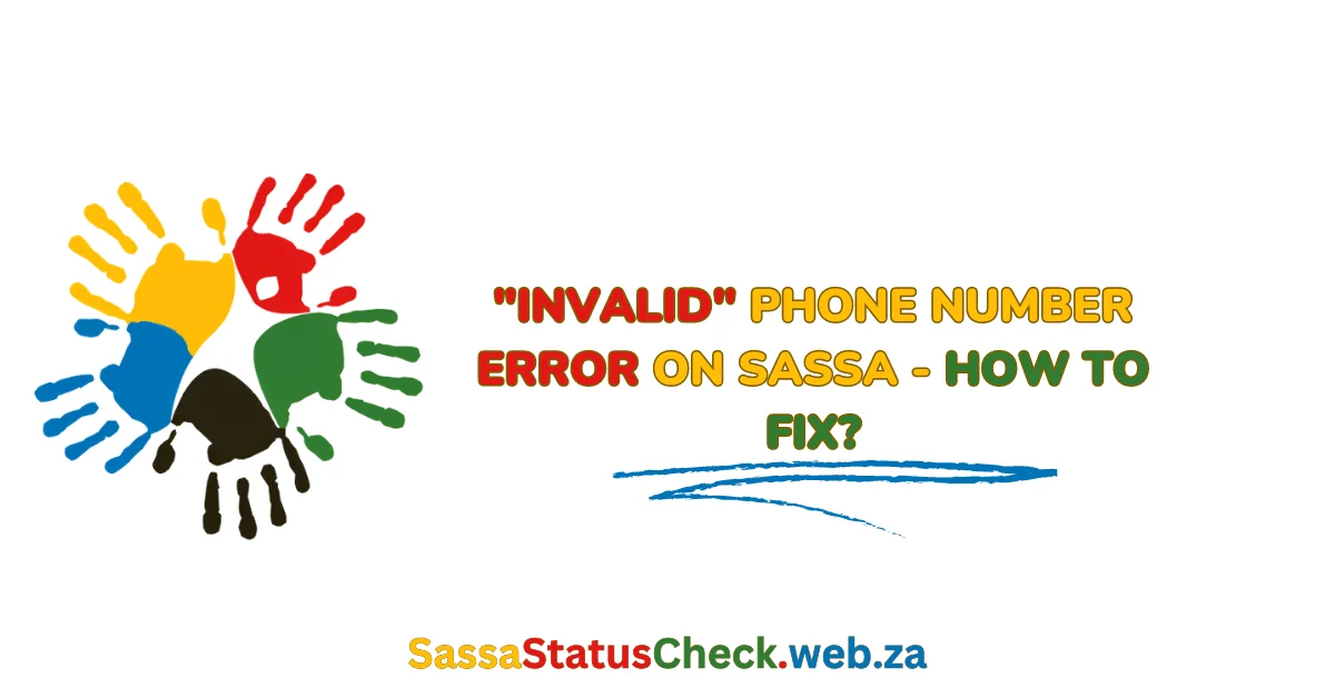 "Invalid" Phone Number Error on SASSA - How to Fix?