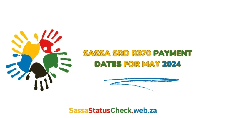 SASSA SRD R370 Payment Dates May 2024
